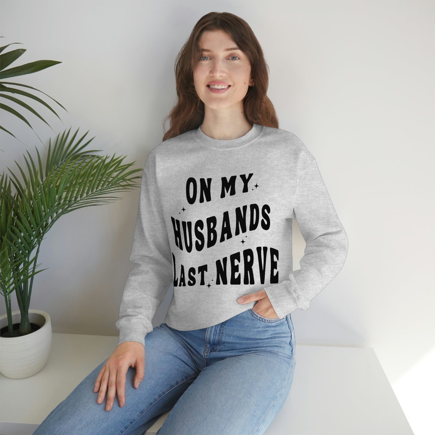 On My Husbands Last Nerve Crewneck Sweatshirt