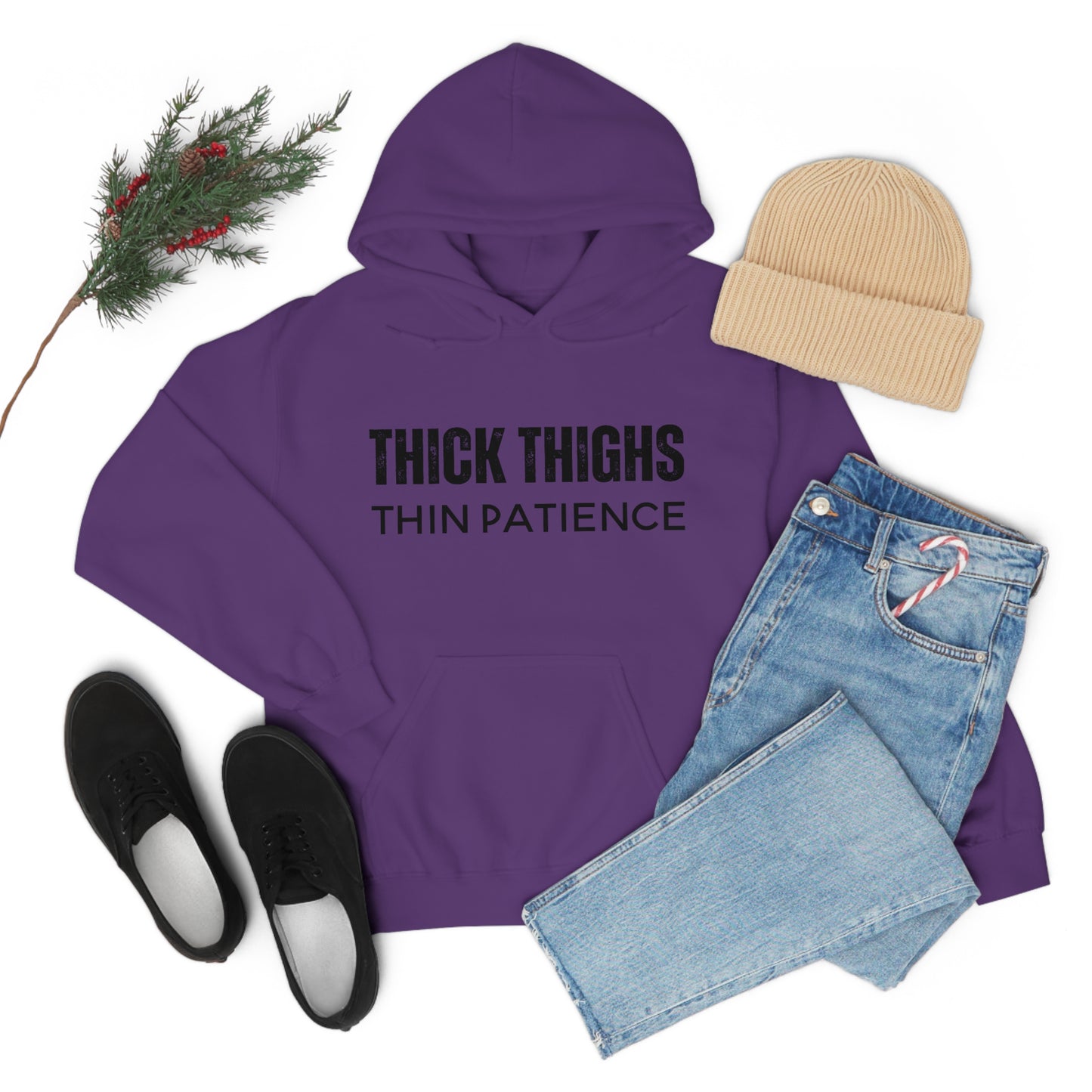 “Thick Thighs Thin Patience” Hoodie