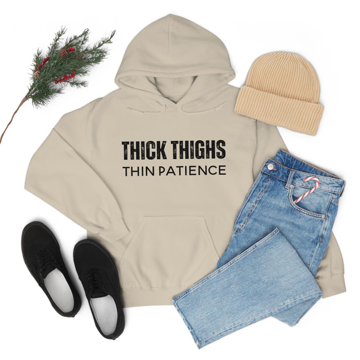 “Thick Thighs Thin Patience” Hoodie